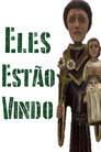 Eles Estão Vindo