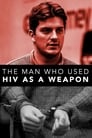The Man Who Used HIV As A Weapon (2019)