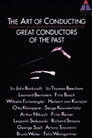 The Art of Conducting: Great Conductors of the Past