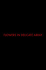 Flowers In Delicate Array