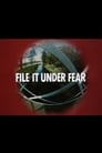 Poster for File It Under Fear