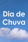 Dia de Chuva