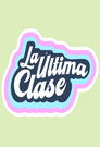 La Última Clase