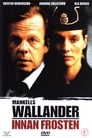 Mankells Wallander – Vor dem Frost (2005)