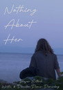 Nothing About Her