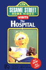 Sesame Street Home Video Visits the Hospital