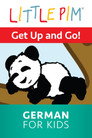 Plakat for 'Little Pim: Get Up and Go! - German for Kids'