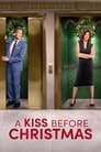 مشاهدة فيلم A Kiss Before Christmas 2021 مترجم أون لاين بجودة عالية