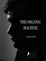 The Organic Machine