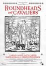 Roundheads and Cavaliers