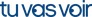 Tu Vas Voir Tu Vas Voir