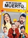 No me echen ese muerto (2021)