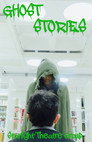 Ghost Stories