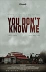 You Don’t Know Me (2019)