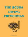 The Scuba Diving Frenchman