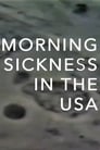 Morning Sickness in the USA (2021)