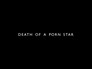Death of a Porn Star