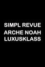 Simpl Revue - Arche Noah Luxusklass