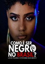 Como é ser negro no Brasil?
