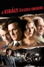 A Király összes Embere (2006) Teljes Film Magyarul Az Egész Felirat VideA