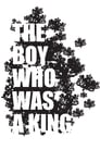 The Boy Who Was A King