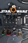Droid Repair Bay – A 360 Story