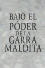 Bajo el poder de la garra maldita