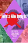 "There's A Killer Among Us"
