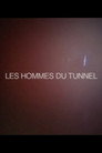 Les Hommes du tunnel