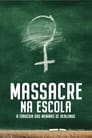 Massacre na Escola – A Tragédia das Meninas de Realengo