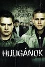 Huligánok (2005) Teljes Film Magyarul Az Egész Felirat VideA
