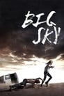 مشاهدة فيلم Big Sky 2015 مترجم أون لاين بجودة عالية