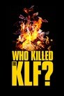 Who Killed the KLF?