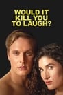 مترجم أونلاين و تحميل Would It Kill You to Laugh? Starring Kate Belant + John Early 2022 مشاهدة فيلم