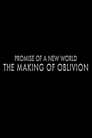 Promise of a New World: The Making of 'Oblivion'