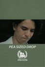 Pea Sized Drop