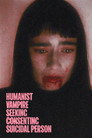 Humanist Vampire Seeking Consenting Suicidal Person