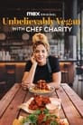 Unbelievably Vegan with Chef Charity Cały Film PL