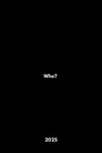 Who?