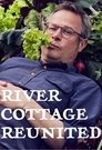 River Cottage Reunited