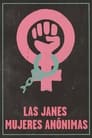 Las Janes: Mujeres anónimas (2022) | The Janes