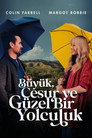 Büyük, Cesur ve Güzel Bir Yolculuk
