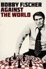 مشاهدة فيلم Bobby Fischer Against the World 2011 مترجم أون لاين بجودة عالية