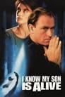 I Know My Son Is Alive poster