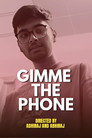 Gimme The Phone