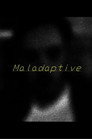Maladaptive
