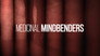 Medicinal Mindbenders