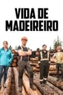 Vida de Madeireiro