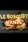 Le bosquet hanté