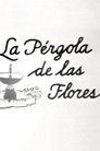 La pérgola de las flores